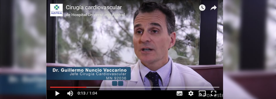 Cirugía Cardiovascular en el Hospital Universitario Austral | Dr. Guillermo N. Vaccarino